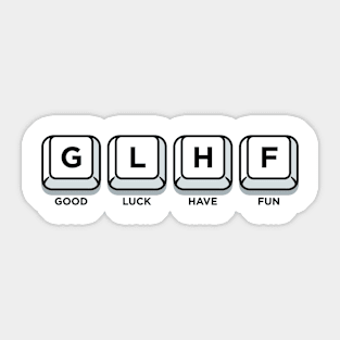 Good Luck Have Fun Sticker